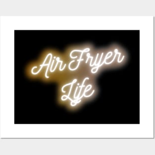 Air Fryer Life Posters and Art